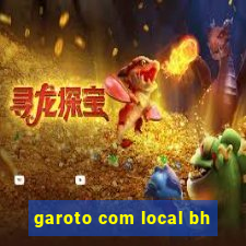 garoto com local bh